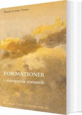 Formationer I Europæisk Romantik - Marie-Louise Svane - Bog