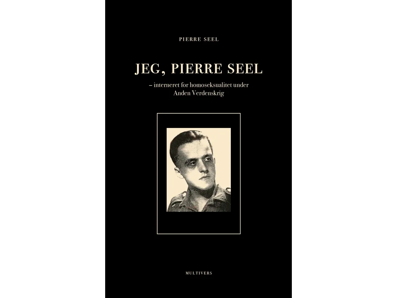 Jeg, Pierre Seel | Pierre Seel