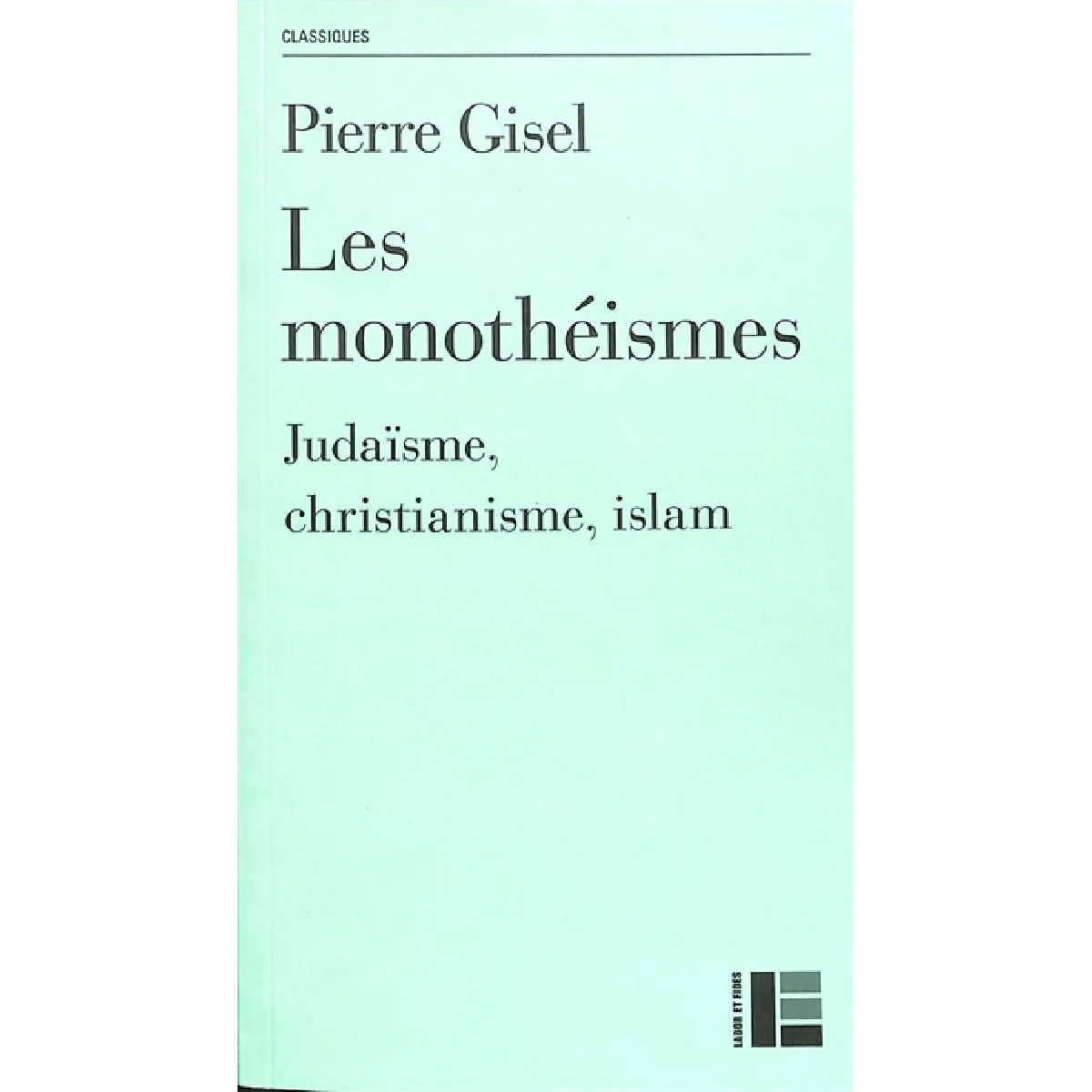 Les monothéismes : judaïsme, christianisme, islam · Occasion