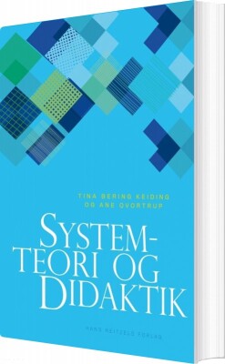 Systemteori Og Didaktik - Tina Bering Keiding - Bog