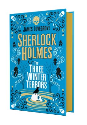 Sherlock Holmes & the Three Winter Terrors: Exclusive Edition (Hardback)