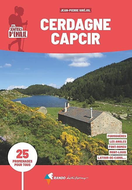 RANDO EDITIONS - SENTIERS EMILIE EN CERDAGNE ET CAPCIR