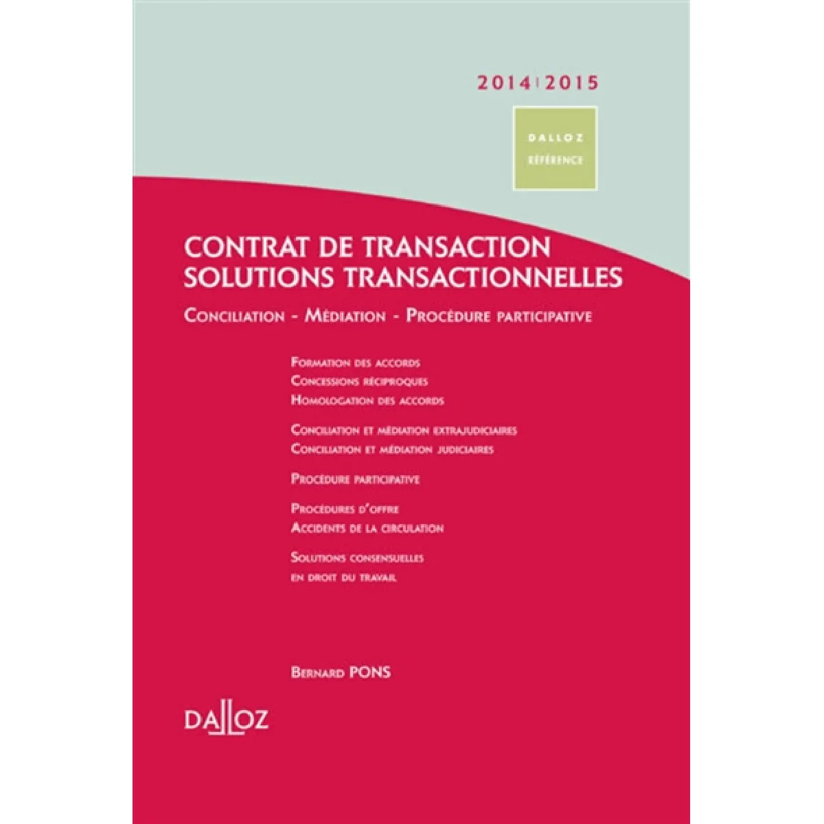 Contrat de transaction-solutions transactionnelles 2014-2015 : conciliation, médiation, procédure participative · Occasion