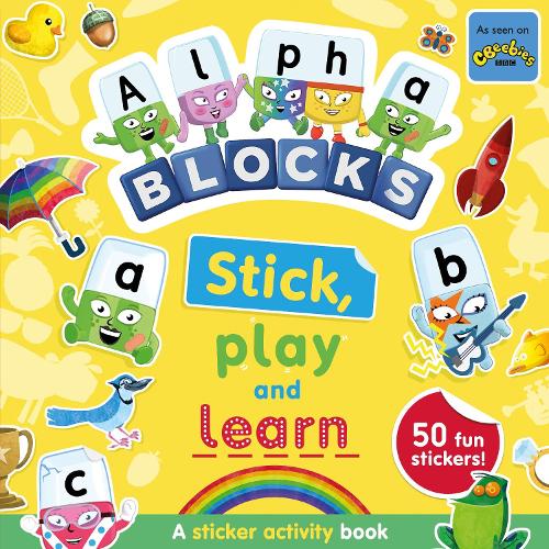 Alphablocks Stick, Play and Learn: A Sticker Activity Book - Numberblock Sticker Books (Paperback)
