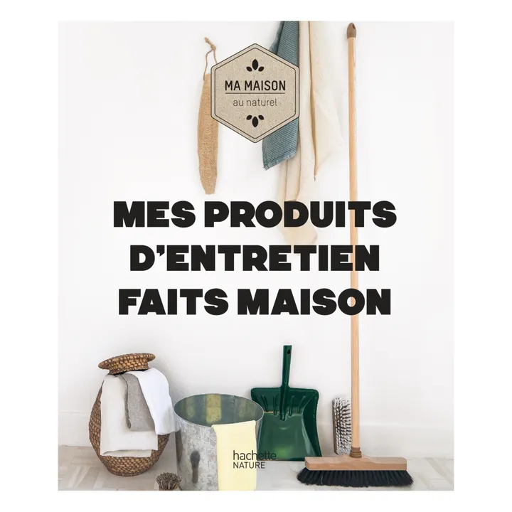 Hachette Mes produits d'entretien faits maison - FR