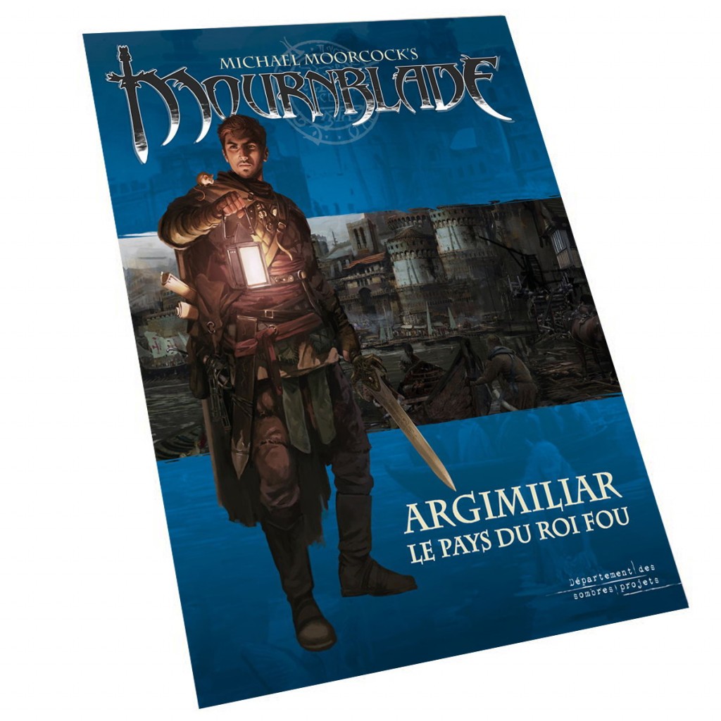 Mournblade - Argimiliar, le Pays du Roi Fou