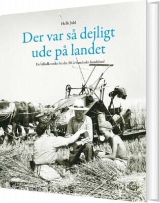Der Var Så Dejligt Ude På Landet - Helle Juhl - Bog
