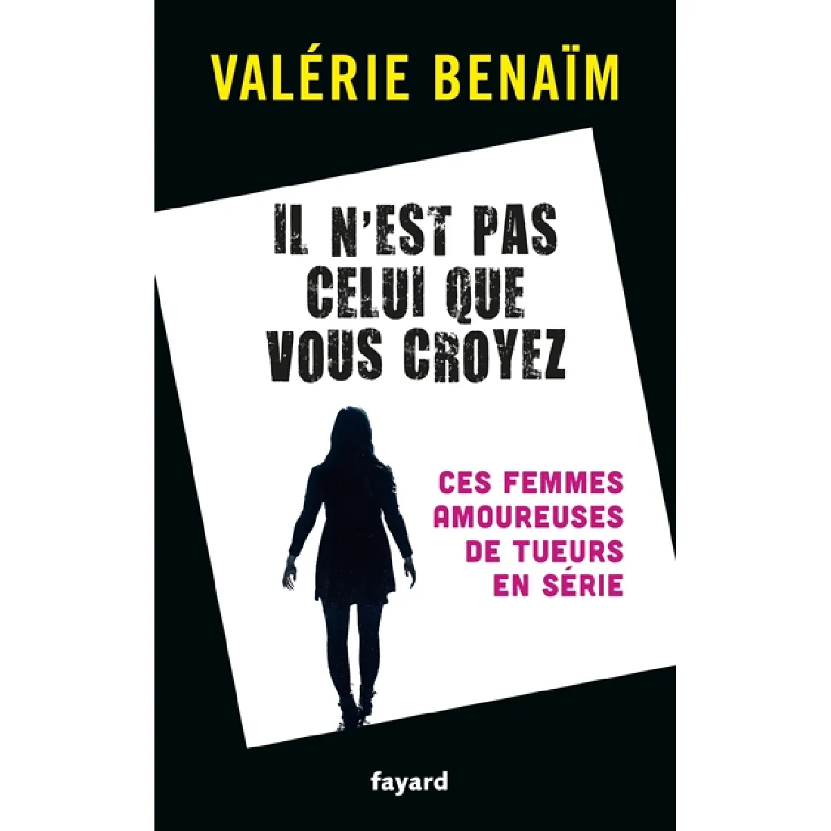 Il n'est pas celui que vous croyez : ces femmes amoureuses de tueurs en série · Occasion