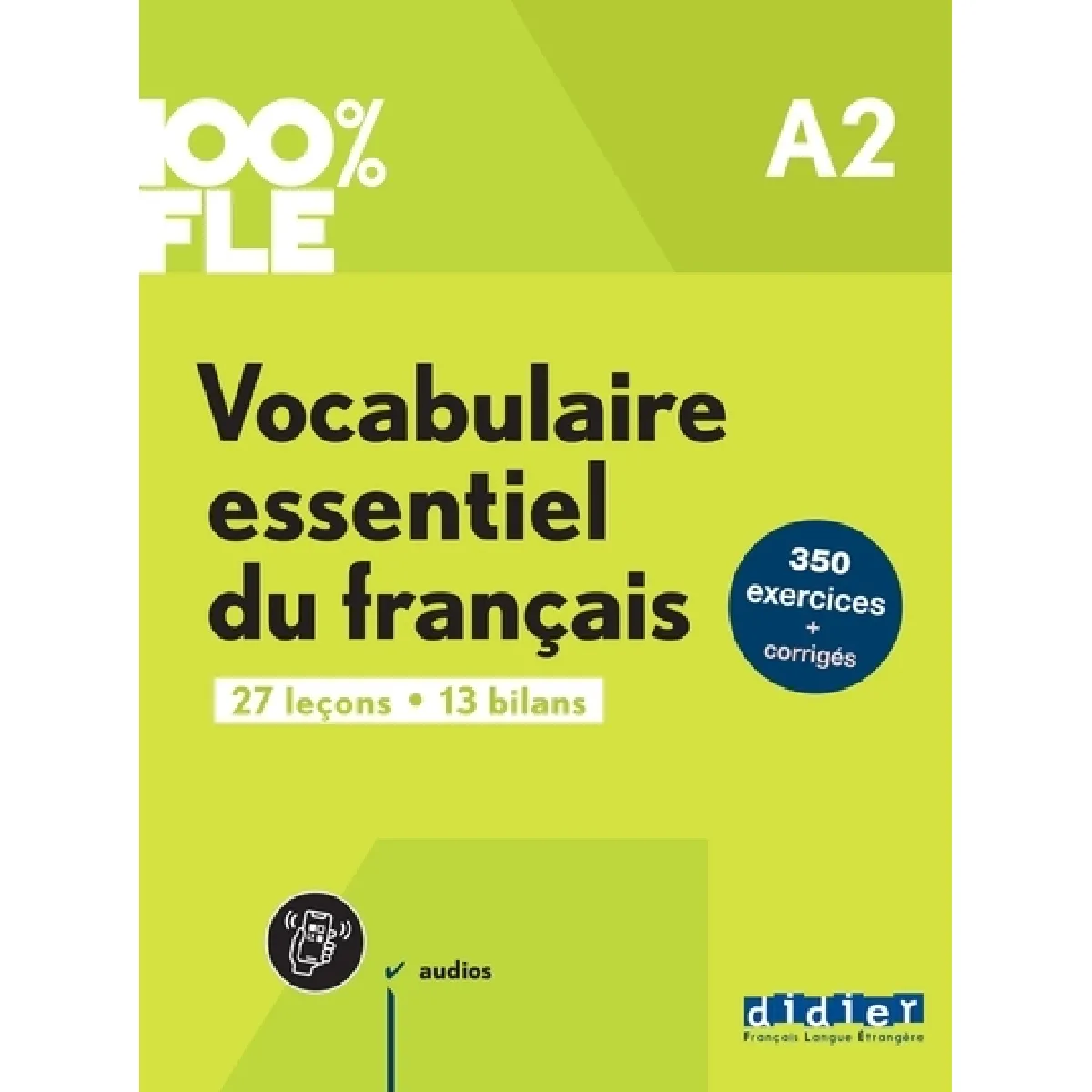 Vocabulaire essentiel du français : A2 : 27 leçons, 13 bilans