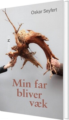 Min Far Bliver Væk - Oskar Seyfert - Bog