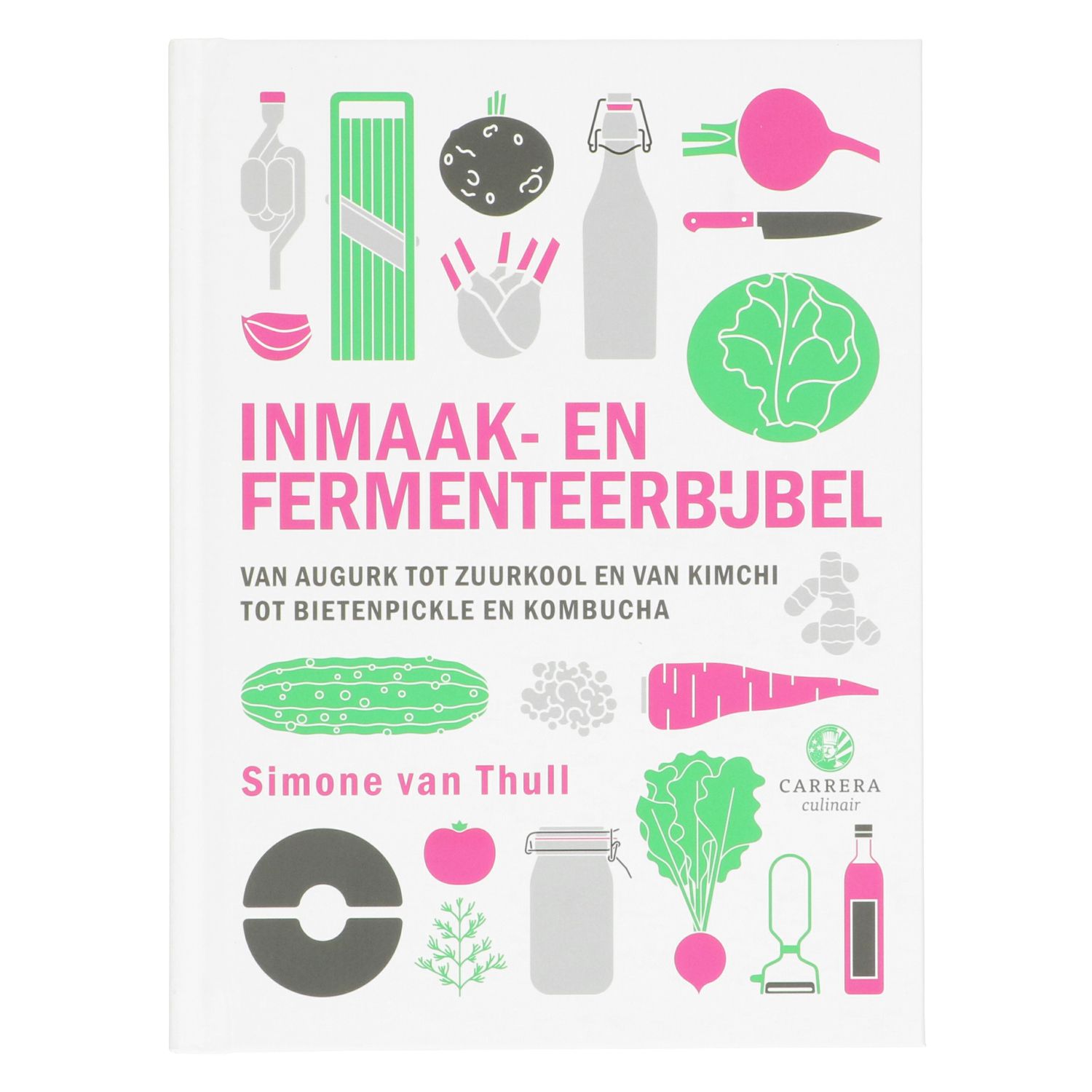 Inmaak- en fermenteerbijbel, Simone van Thull