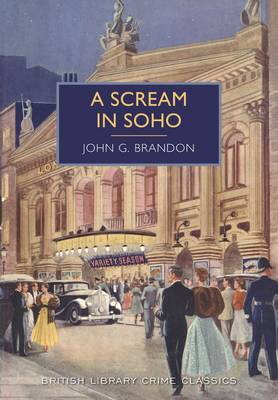 A Scream in Soho - British Library Crime Classics (Paperback)