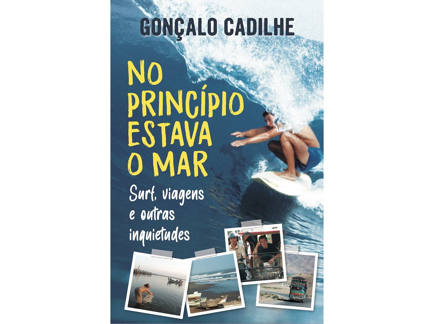 LIVRO NO PRINCIPIO ESTAVA O MAR DE GONÇALO CADILHE
