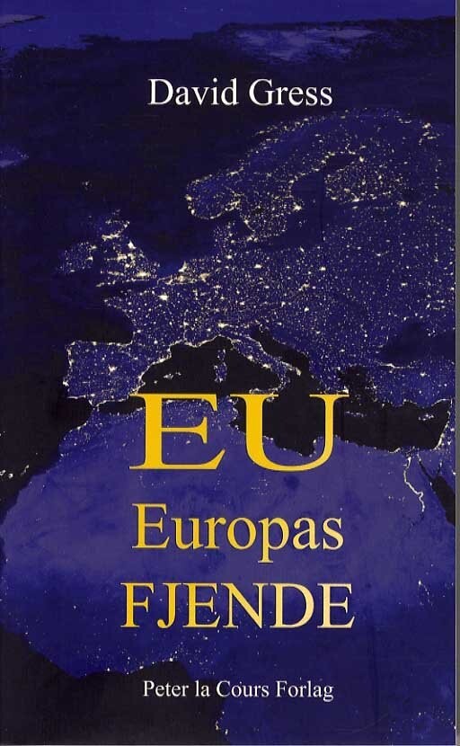 Eu - Europas Fjende - David Gress - Bog
