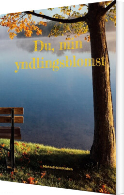 Du, Min Yndlingsblomst - Michael Holm Nielsen - Bog