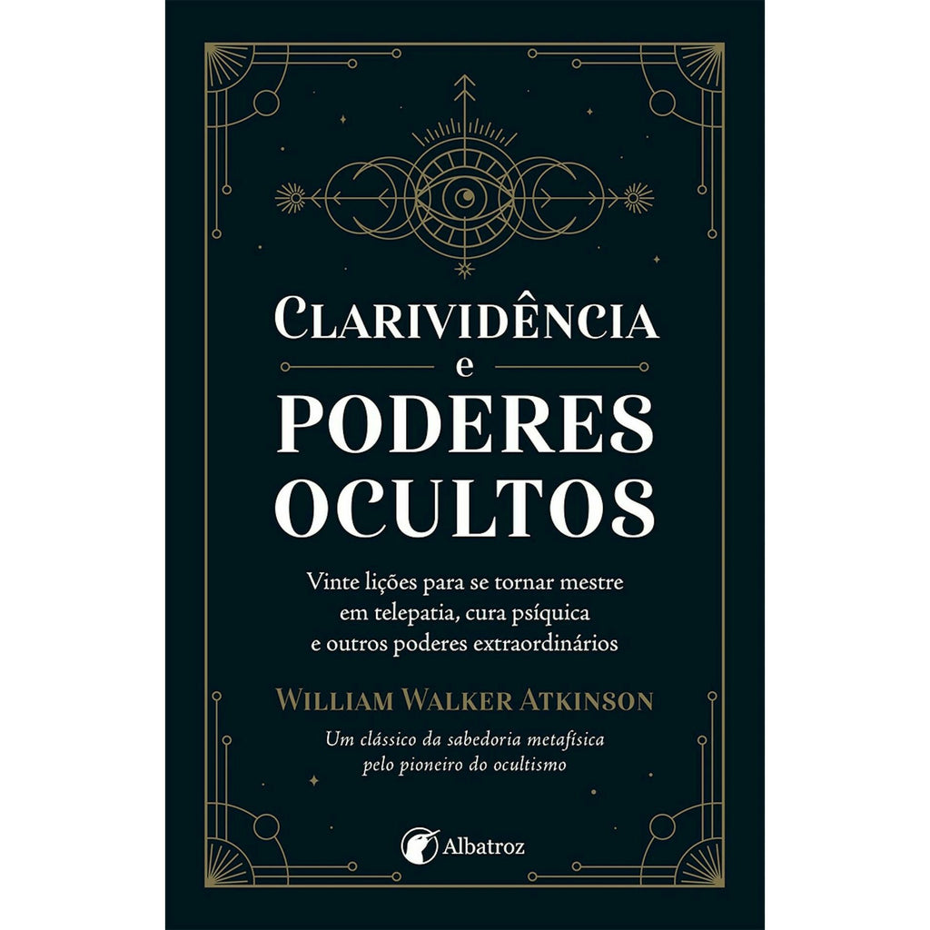 Clarividência e Poderes Ocultos de William Walker Atkinson