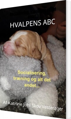 Hvalpens Abc - Katrine Juhl Skov Vesterager - Bog