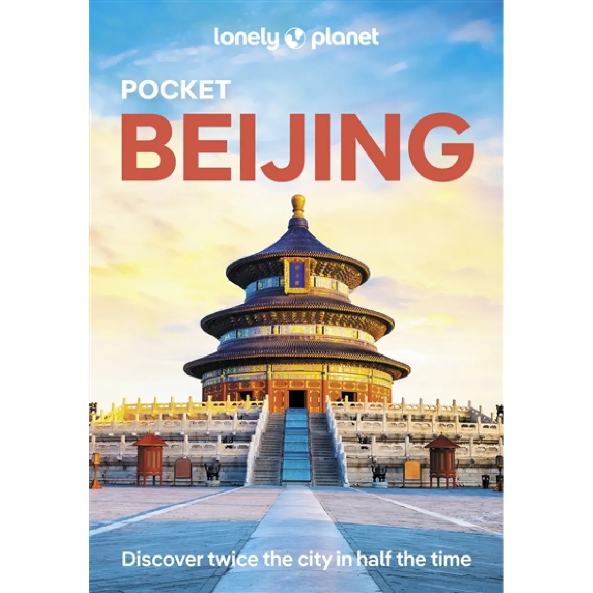 Pocket Beijing : discover twice the city in half the time