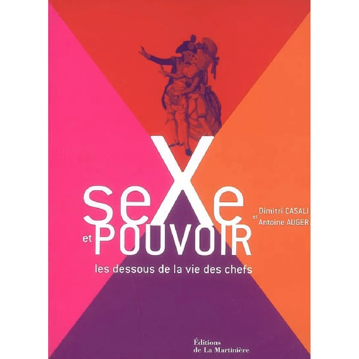 Sexe et pouvoir : les dessous de la vie des chefs · Occasion