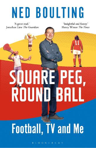 Square Peg, Round Ball: Football, TV and Me (Paperback)