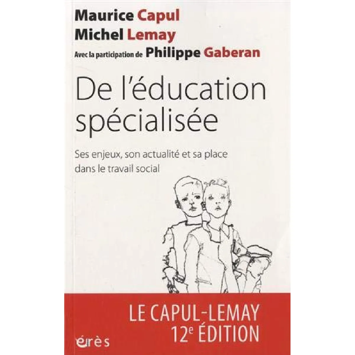 De l'éducation spécialisée : ses enjeux, son actualité et sa place dans le travail social