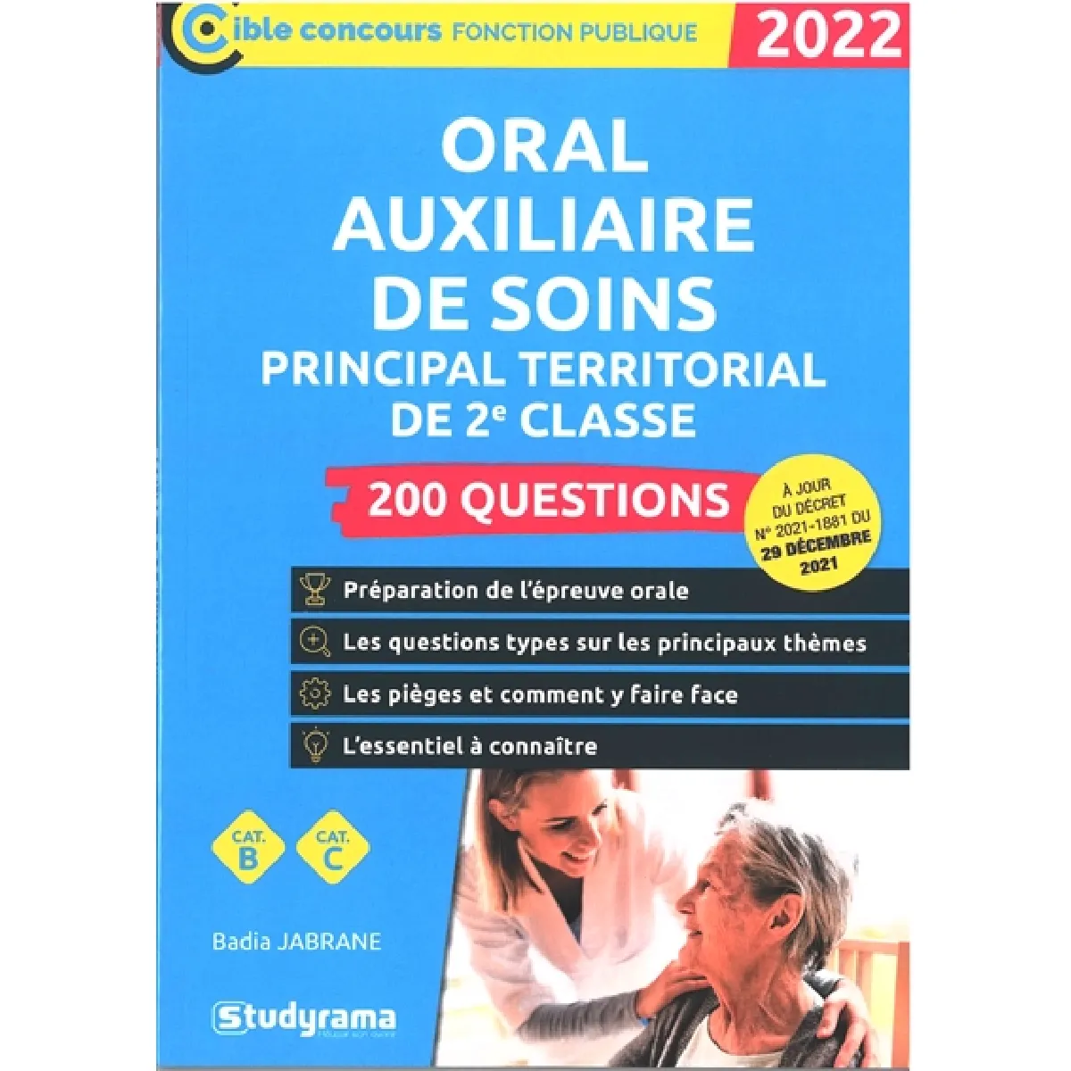 Oral auxiliaire de soins principal territorial de 2e classe : 200 questions, cat. B cat. C : 2022 · Occasion