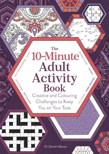 10-Minute Adult Activity Book: Creative and Colouring Challenges to Keep You on Your Toes - Adult Activity Book (Paperback)