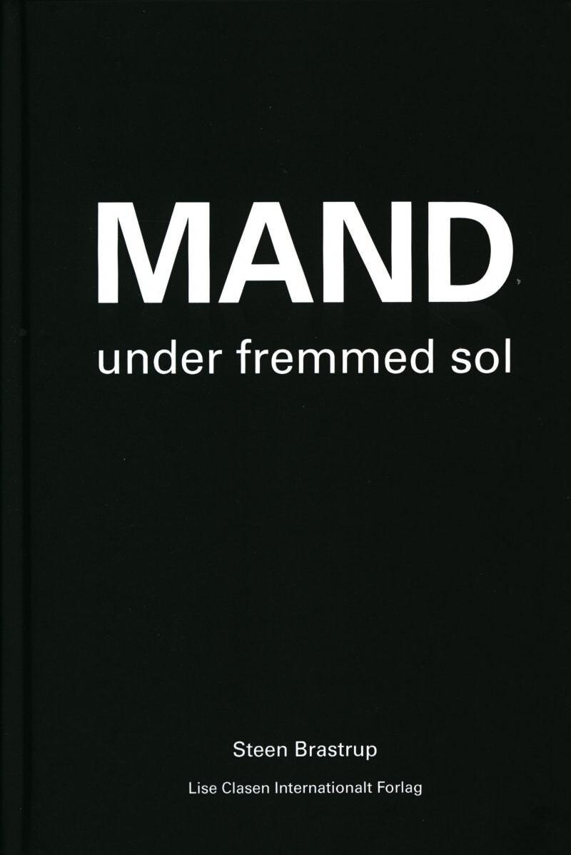 Mand Under Fremmed Sol - Steen Brastrup - Bog