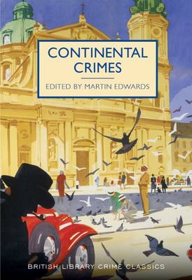 Continental Crimes - British Library Crime Classics (Paperback)