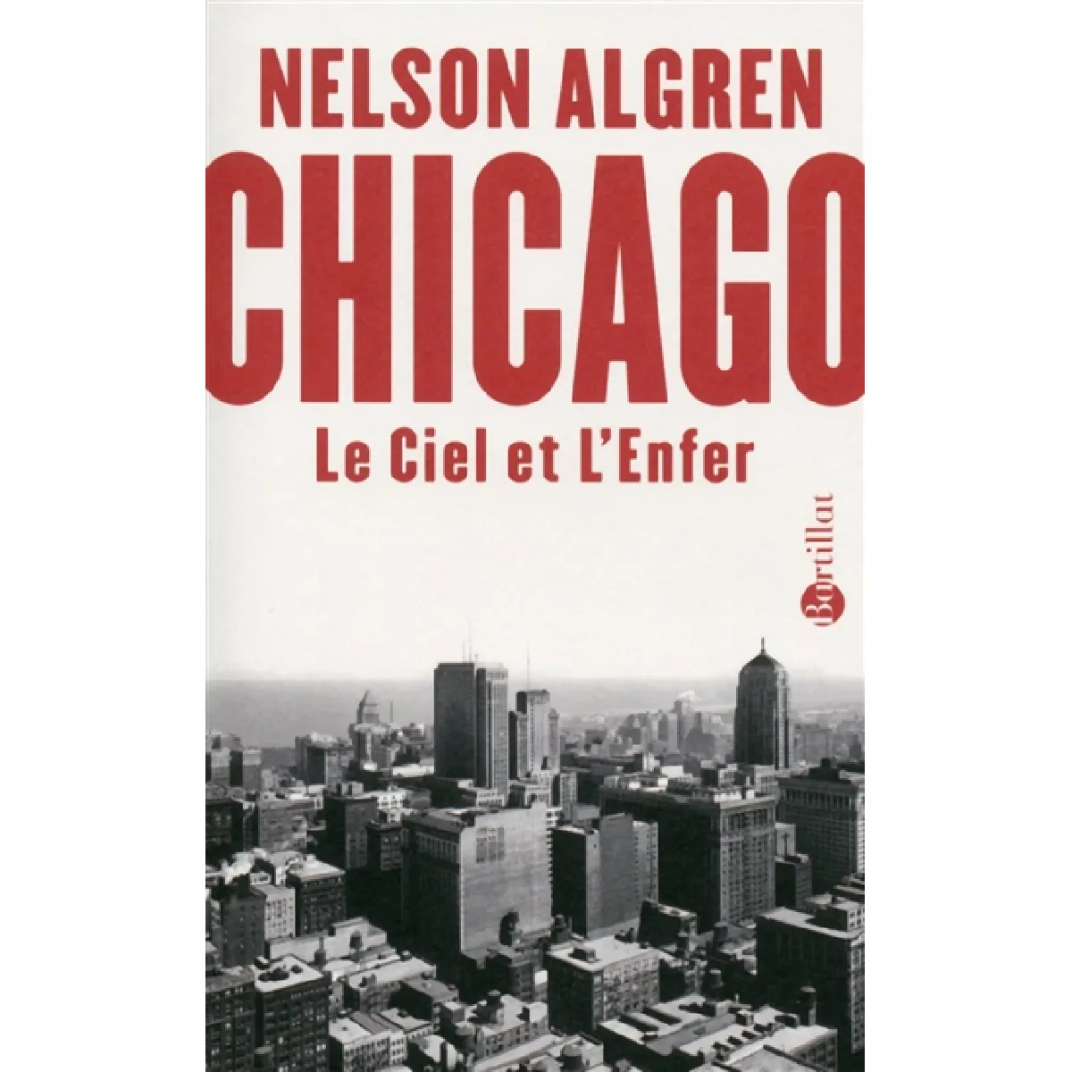 Chicago : le ciel et l'enfer · Occasion