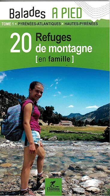 CHAMINA - PYRENEES ATLANTIQUES 20 REFUGES MONTAGNE