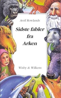 Sidste Fabler Fra Arken - Avril Rowlands - Bog