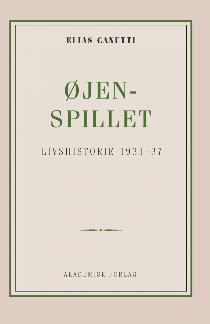 Øjenspillet: Livshistorie 1931-1937 - Elias Canetti - Bog