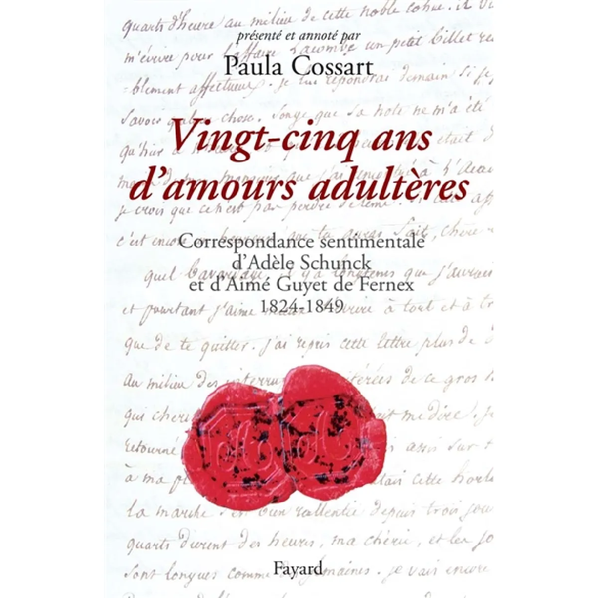 Vingt-cinq ans d'amours adultères : correspondance sentimentale, 1824-1849 · Occasion
