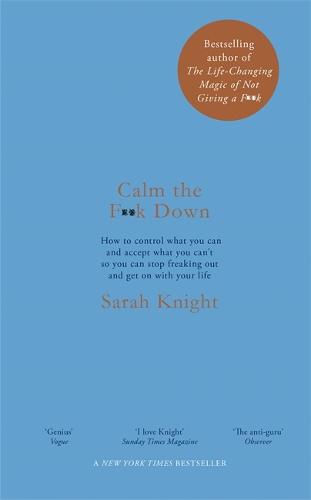 Calm the F**k Down - A No F*cks Given Guide (Hardback)