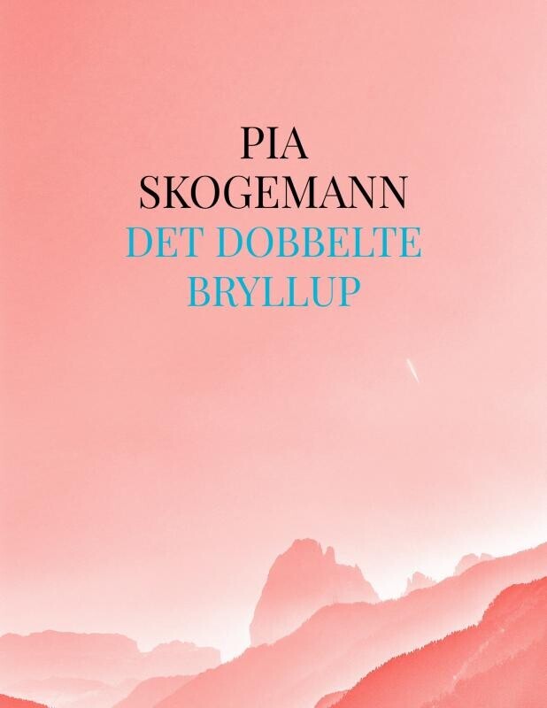 Det Dobbelte Bryllup - Pia Skogemann - Bog