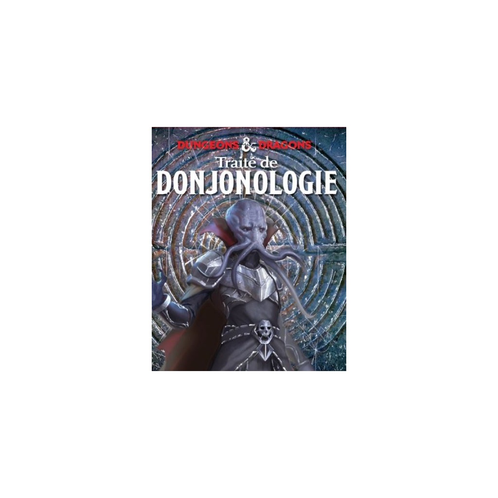 Dungeons & Dragons - Traité de Donjonologie