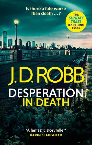 Desperation in Death: An Eve Dallas thriller (In Death 55) - In Death (Paperback)