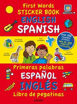 First Words Sticker Books: English/Spanish - First Words Sticker Books (Paperback)