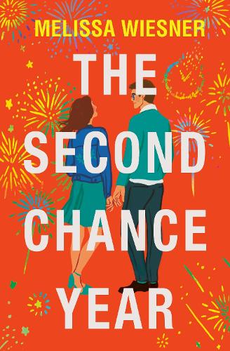 The Second Chance Year: A magical, deeply satisfying romance of second chances (Paperback)