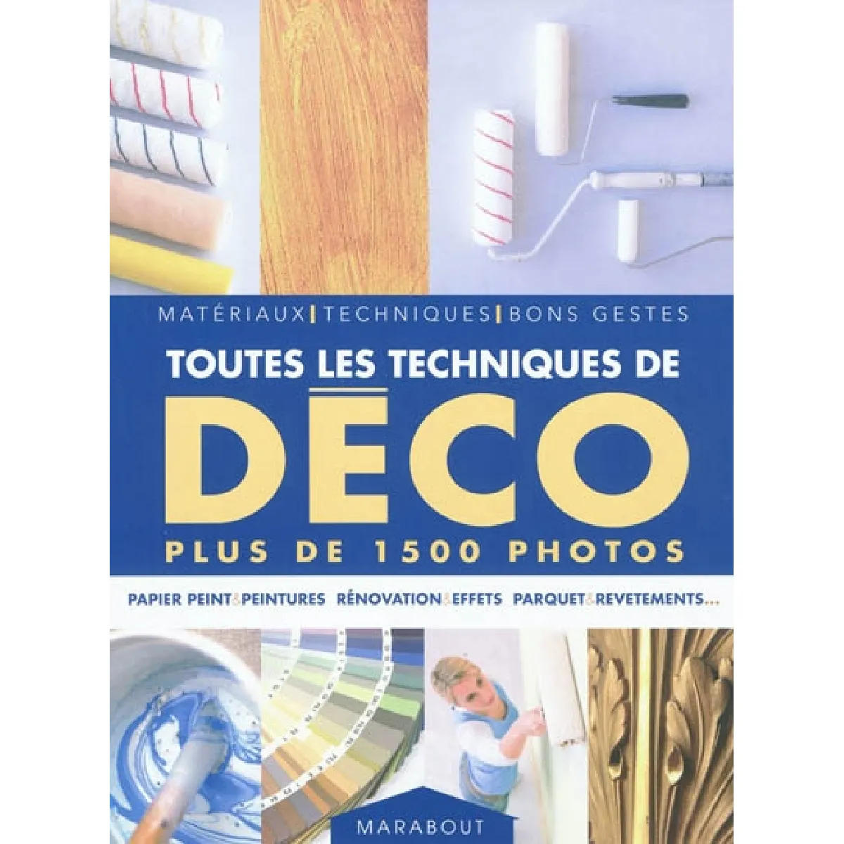 Toutes les techniques de déco : matériaux, techniques, bons gestes · Occasion