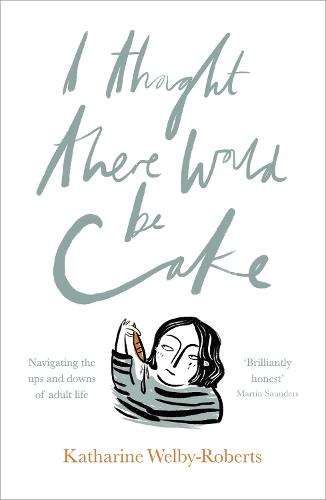 I Thought There Would Be Cake (Paperback)