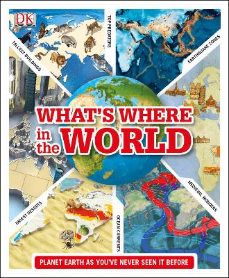 What's Where in the World: Planet Earth as you've never seen it before (Hardback)