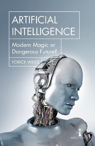 Artificial Intelligence: Modern Magic or Dangerous Future - Hot Science (Paperback)