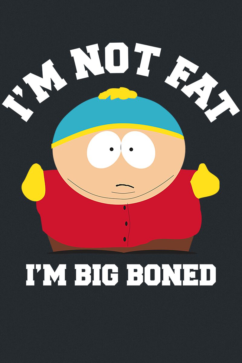 I'm Not Fat, I'm Big Boned! | South Park T-Shirt Manches courtes