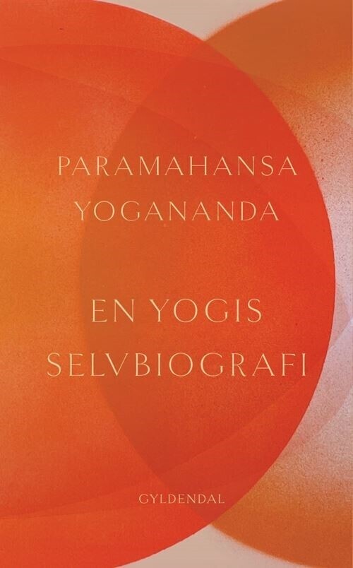 En Yogis Selvbiografi - Paramahansa Yogananda - Bog