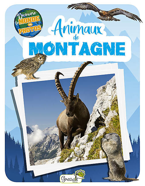 ANIMAUX DE MONTAGNE DECOUVRE LE MONDE EN PHOTO