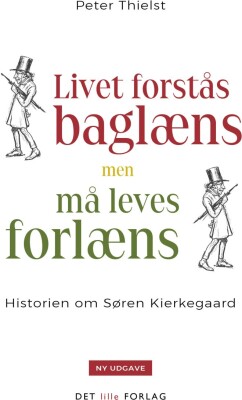 Livet Forstås Baglæns, Men Må Leves Forlæns - Peter Thielst - Bog