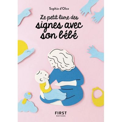 Le petit Livre des signes avec son bébé