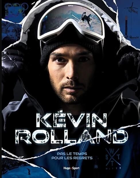 HUGO IMAGE - KEVIN ROLLAND PAS LE TEMPS POUR LES REGRETS